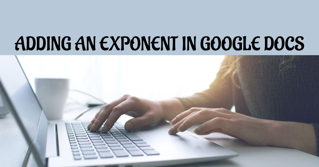 how to add an exponent in google docs